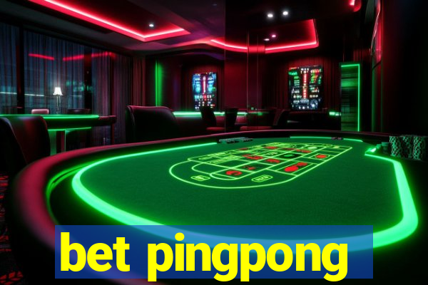 bet pingpong